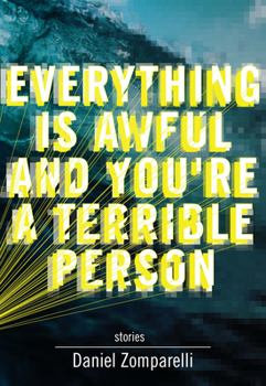 Paperback Everything Is Awful and You're a Terrible Person Book