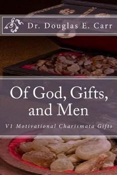 Paperback Of God, Gifts, and Men: V1 Motivational Charismata Gifts Book