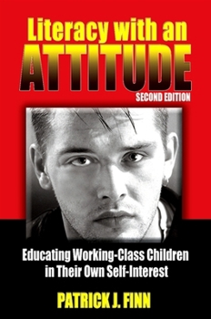 Paperback Literacy with an Attitude: Educating Working-Class Children in Their Own Self-Interest Book