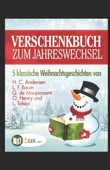 Paperback Verschenkbuch zum Jahreswechsel: 5 klassische Weihnachtsgeschichten [German] Book