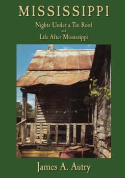 Paperback Mississippi: Nights Under A Tin Roof and Life After Mississippi Book