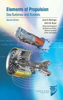 Hardcover Elements of Propulsion: Gas Turbines and Rockets, Second Edition (Aiaa Education) Book