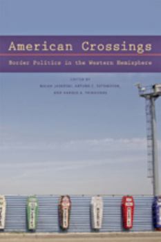 Paperback American Crossings: Border Politics in the Western Hemisphere Book