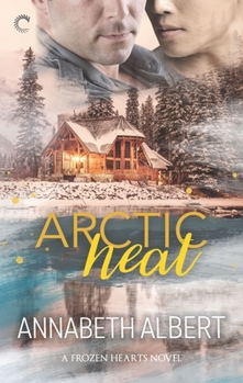 Arctic Heat - Book #3 of the Frozen Hearts