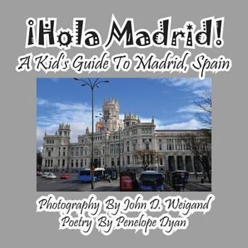 Paperback ¡Hola Madrid! A Kid's Guide To Madrid, Spain [Large Print] Book