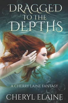 Paperback Dragged to the Depths: A Cherry Laine Fantasy Book