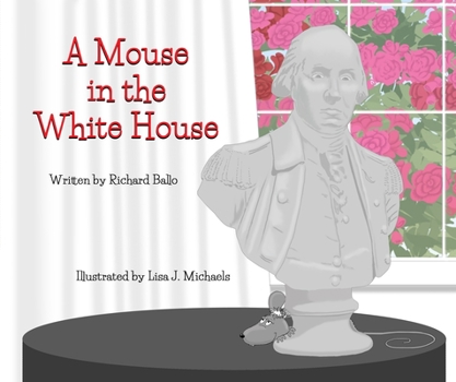 Hardcover A Mouse in the White House Book