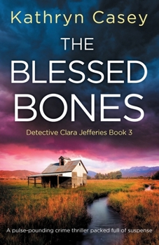 Paperback The Blessed Bones: A pulse-pounding crime thriller packed full of suspense Book