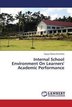 Paperback Internal School Environment On Learners' Academic Performance Book