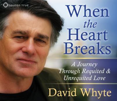 Audio CD When the Heart Breaks: A Journey Through Requited and Unrequited Love Book