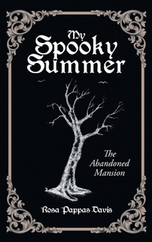 Hardcover My Spooky Summer: The Abandoned Mansion Book