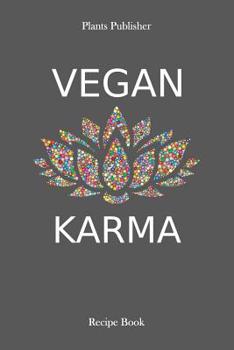 Vegan Karma: Recipe Book