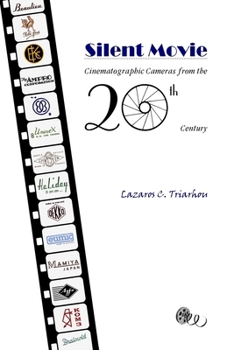 Paperback Silent Movie: Cinematographic Cameras from the 20th Century Book