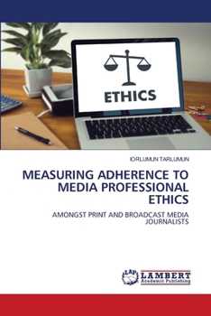 Measuring Adherence to Media Professional Ethics