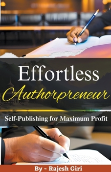 Paperback Effortless Authorpreneur: Self-Publishing for Maximum Profit Book