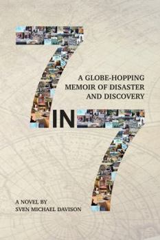 Paperback 7 in 7: A Globe-Hopping Memoir of Disaster and Discovery Book