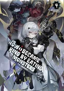 How I Became King by Eating Monsters Volume 4 - Book #4 of the How I Became King by Eating Monsters