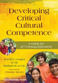 Paperback Developing Critical Cultural Competence: A Guide for 21st-Century Educators Book