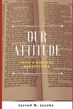 Paperback Our Attitude from a Biblical Perspective Book