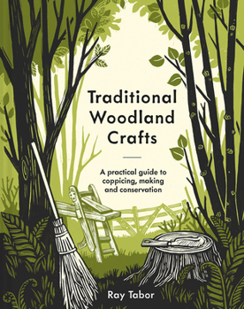 Traditional Woodland Crafts (Batsford Woodworking Book)