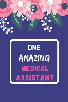 Paperback One Amazing Medical Assistant: lined notebook, Medical Assistant Appreciation gift Book