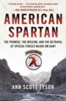 Hardcover American Spartan: The Promise, the Mission, and the Betrayal of Special Forces Major Jim Gant Book