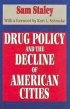 Hardcover Drug Policy and the Decline of American Cities Book