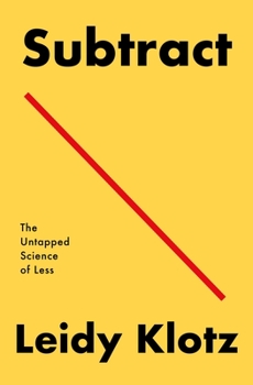 Hardcover Subtract: The Untapped Science of Less Book
