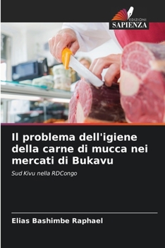 Paperback Il problema dell'igiene della carne di mucca nei mercati di Bukavu [Italian] Book