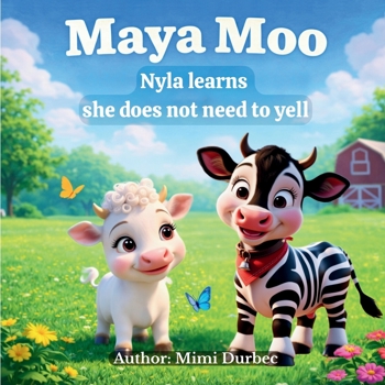 Paperback Maya Moo - Nyla Learns she does not need to yell Book