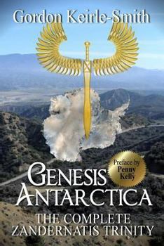 Paperback Genesis Antarctica: The complete Zandernatis Trinity Book