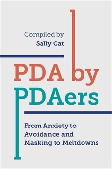 Paperback PDA by Pdaers: From Anxiety to Avoidance and Masking to Meltdowns Book