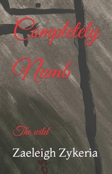Paperback Completely Numb: The wild Book
