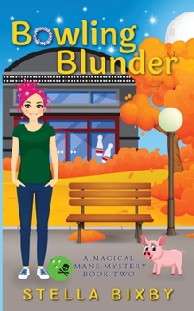 Bowling Blunder - Book #2 of the A Magical Mane Mystery