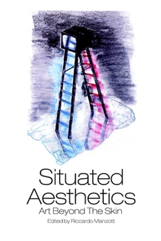 Paperback Situated Aesthetics: Art Beyond the Skin Book