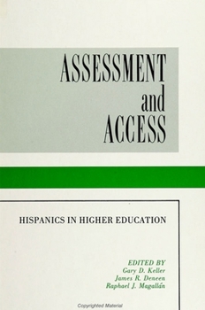Paperback Assessment and Access: Hispanics in Higher Education Book