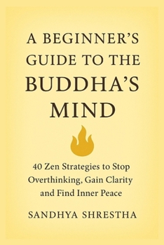 A BEGINNER’S GUIDE TO THE BUDDHA’S MIND (Path of the Still Mind)