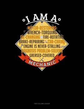 Paperback I Am A Motor-Restoring Wrench-Torquing Oil-Changing Tire-Rotating Brake-Repairing Car-Caring Engine Is Never-Stalling Diagnosis Problem-Solving Grease Book