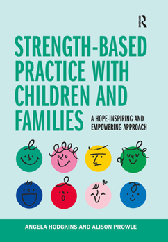 Hardcover Strength-based Practice with Children and Families Book