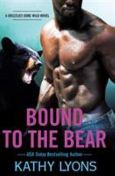 Bound to the Bear - Book #5 of the Grizzlies Gone Wild