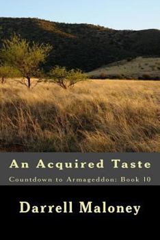 Paperback An Acquired Taste: Countdown to Armageddon: Book 10 Book