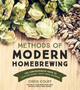 Paperback Methods of Modern Homebrewing: The Comprehensive Guide to Contemporary Craft Beer Brewing Book