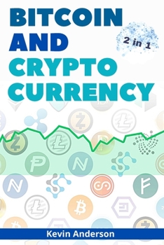 Paperback Bitcoin and Cryptocurrency - 2 Books in 1: Eye Opening Tips and Tricks to Take Advantage of this Life Changing Bull Run and Build Generational Wealth! Book