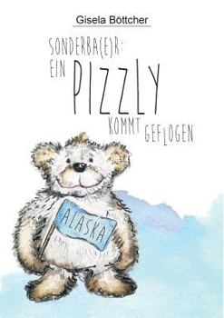 Paperback Ein Pizzly kommt geflogen: Sonderba(e)r [German] Book