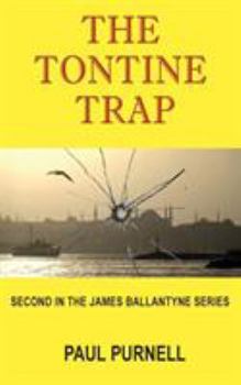 Paperback The Tontine Trap: Second in the James Ballantyne Series Book