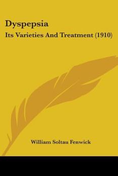 Paperback Dyspepsia: Its Varieties And Treatment (1910) Book
