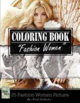 Paperback Fashion Woman Sketch Gray Scale Photo Adult Coloring Book, Mind Relaxation Stress Relief: Just added color to release your stress and power brain and Book