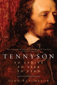 Hardcover Tennyson: To Strive, to Seek, to Find Book