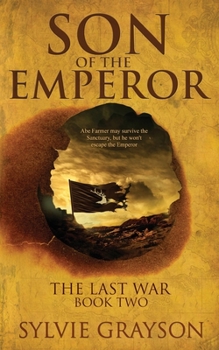 Paperback Son of the Emperor, The Last War: Book Two: Abe may survive the Sanctuary but he won't escape the Emperor Book
