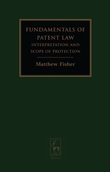 Hardcover Fundamentals of Patent Law: Interpretation and Scope of Protection Book